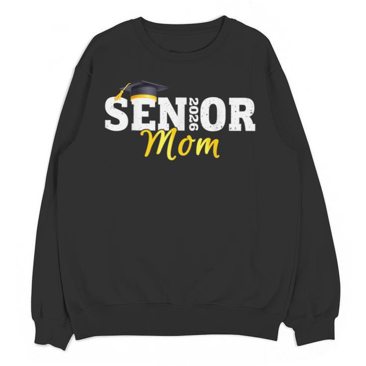 Senior Mom 2026 Class Of 2026 Graduation 26 Family Matching Unisex Sweatshirt