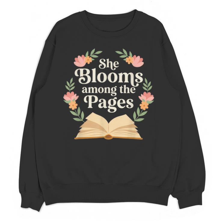 She Blooms Among The Pages Women Mom Wife Floral Book Quote Unisex Sweatshirt