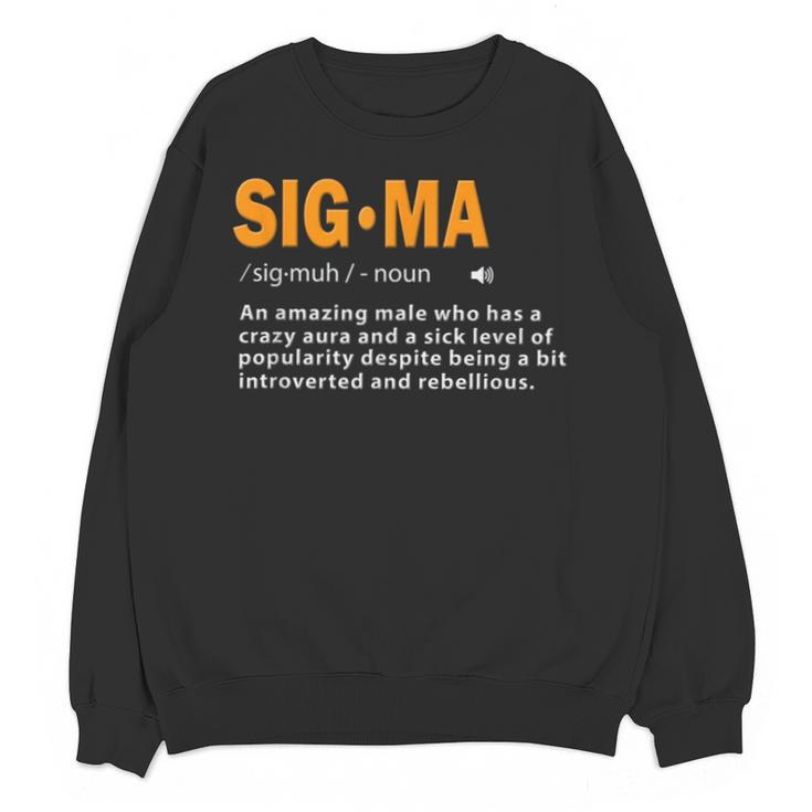 Sigma Male Definition Crazy Aura Lone Wolf Introvert Unisex Sweatshirt