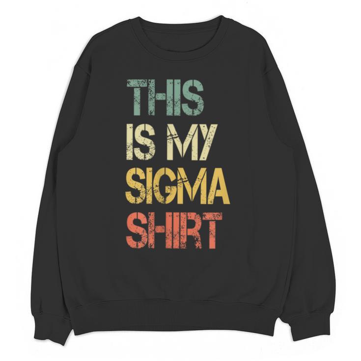 This Is My Sigma Shirt Male Lone Wolf Minimalist Introvert Unisex Sweatshirt