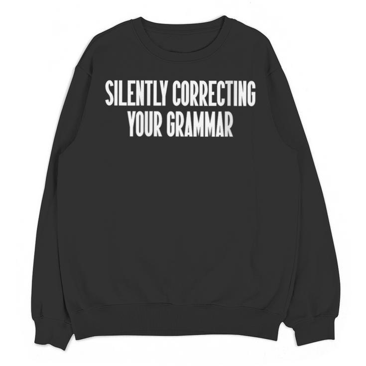 Silently Correcting Your Grammar Introvert Unisex Sweatshirt