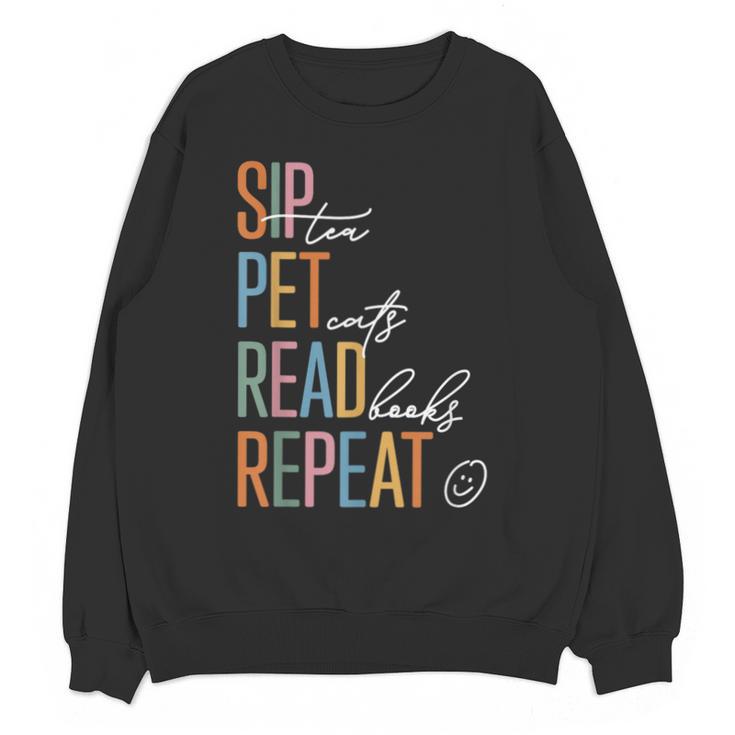 Sip Tea Pet Cats Read Books Repeat Book Cat Lover Unisex Sweatshirt