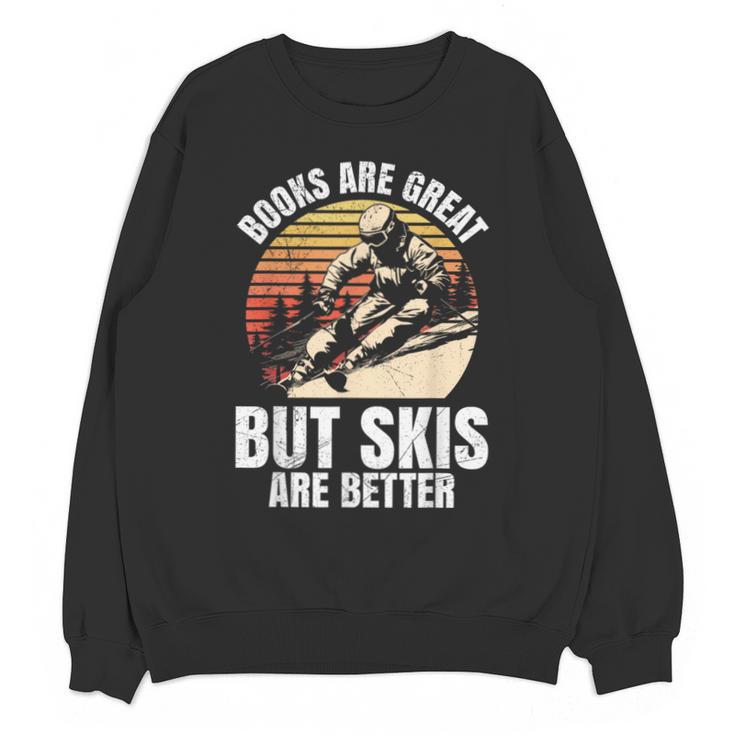 Skier BOOKS ARE GREAT BUT SKIS ARE BETTER Vintage Unisex Sweatshirt