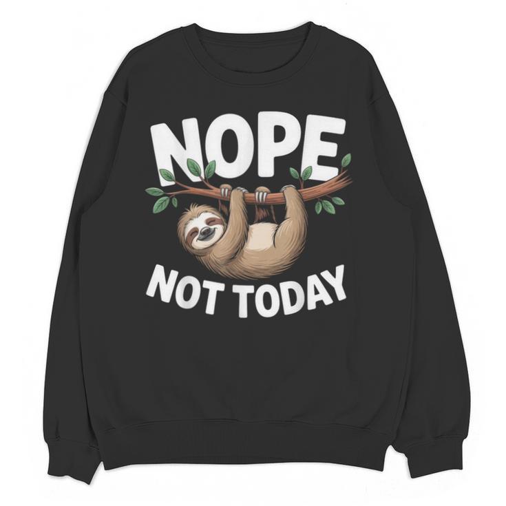 Sloth Shirts Cute Introvert Nope Not Today Sloth Unisex Sweatshirt