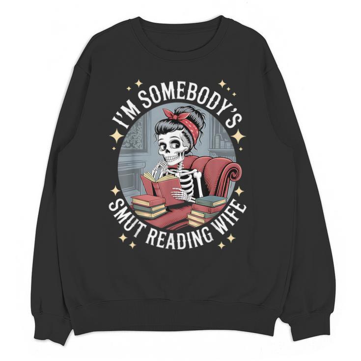 Smut Book Reader Romance Novel Somebody's Smut Reading Wife Unisex Sweatshirt