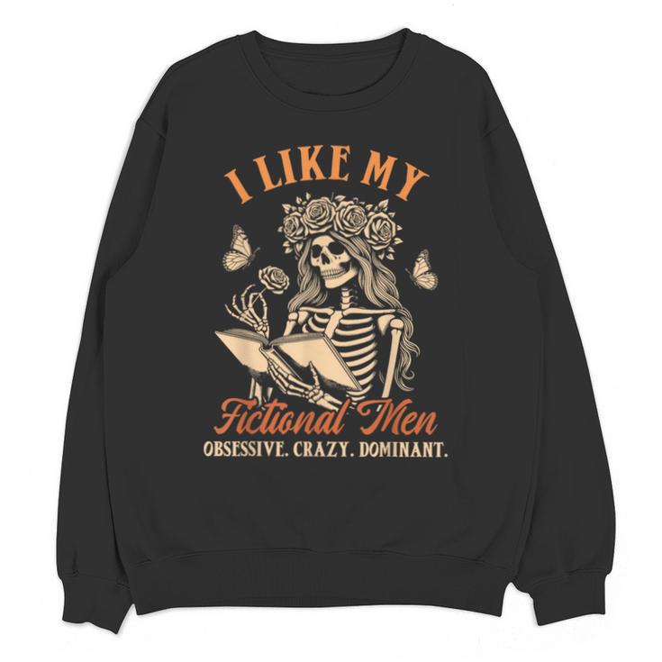 Smut Reader Spicy Book Dark Romance I Like My Fictional Men Unisex Sweatshirt