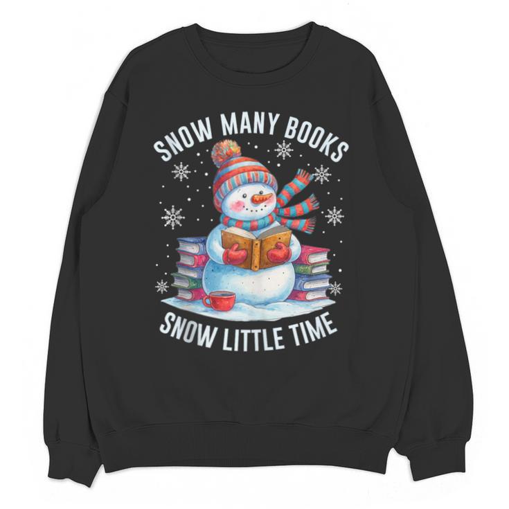 Snowman Reading Snow Many Books Snow Little Time Winter Unisex Sweatshirt