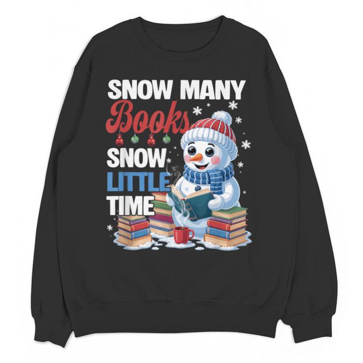Snowman Winter Snow So Many Books Christmas Snow Little Time Unisex Sweatshirt