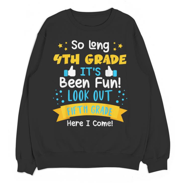 So Long 4th Grade Graduation 2025 School 5th Grade Here Come Unisex Sweatshirt