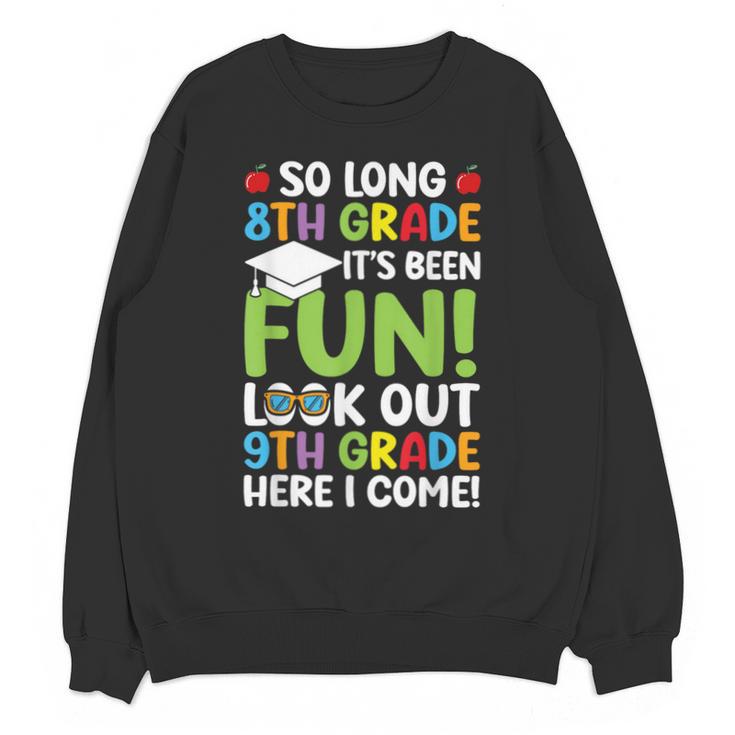 So Long 8th Grade 9th Grade Here I Come Graduation Unisex Sweatshirt