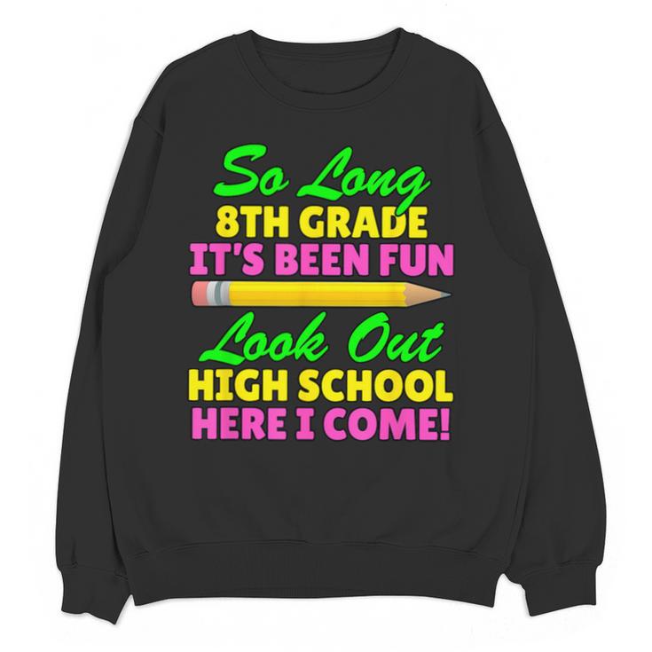 So Long 8th Grade Hello High School Graduation Unisex Sweatshirt