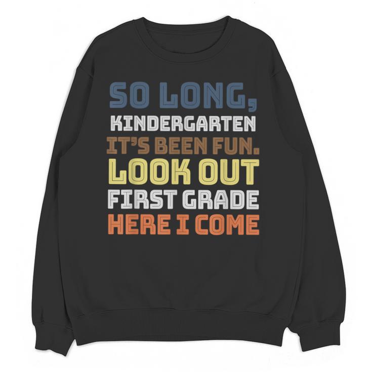 So Long Kindergarten Preschool Graduation First Grade Unisex Sweatshirt