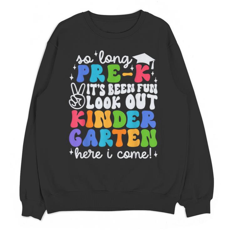 So Long Pre K Graduation Kindergarten Here I Come Kids 2024 Unisex Sweatshirt
