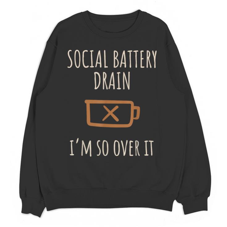 Social Battery Drain I'm So Over It Introvert Homebody Line Unisex Sweatshirt