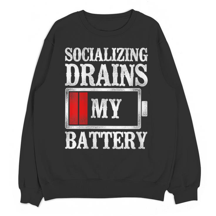 Socializing Drains My Battery Introvert Unisex Sweatshirt