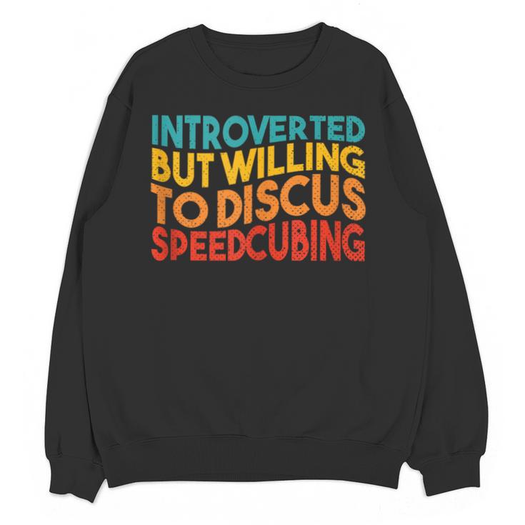 Speedcuber Introvert Cube Solver Speedsolving Speedcubing Unisex Sweatshirt