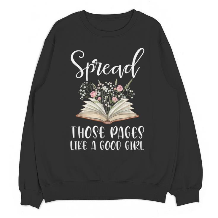 Spread Those Pages Like A Good Girl Bookworm Book Lover Unisex Sweatshirt