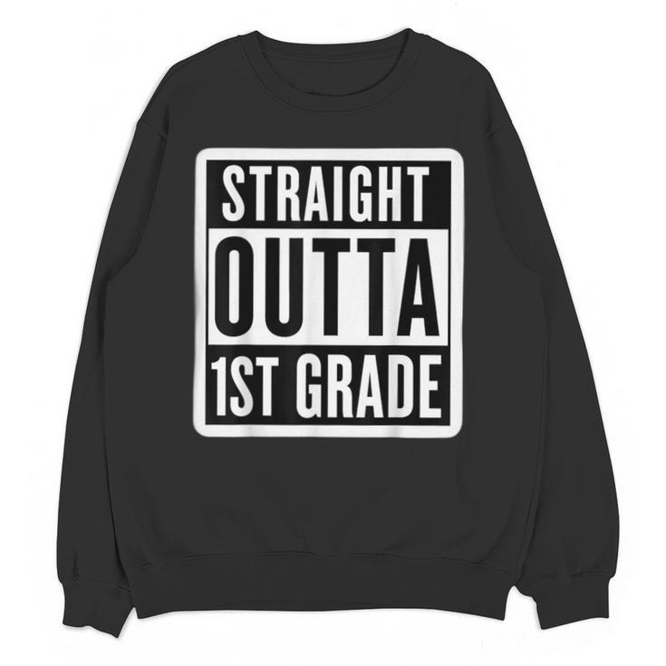 Straight Outta 1st Grade First Graduate Graduation Student Unisex Sweatshirt