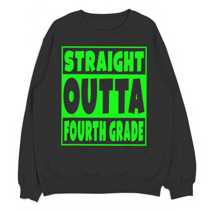 Straight Outta Fourth Grade Graduation Class Unisex Sweatshirt