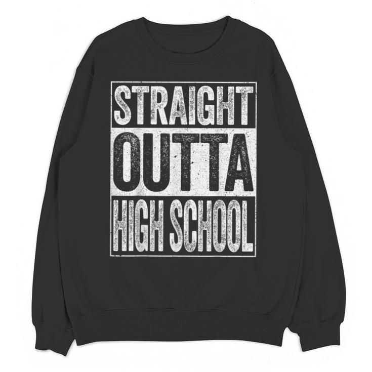 Straight Outta High School Shirt Boy Girl Graduation Unisex Sweatshirt