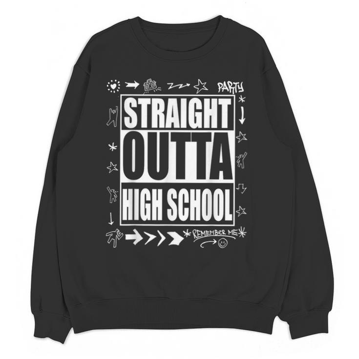 Straight Outta High School Shirt Cute Graduation Unisex Sweatshirt