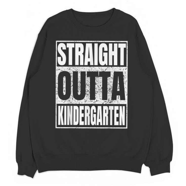Straight Outta Kindergarten Graduation 2025 Kinder Unisex Sweatshirt
