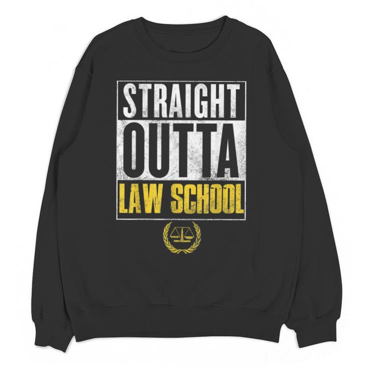 Straight Outta Law School Graduation Tshirt Law School Unisex Sweatshirt