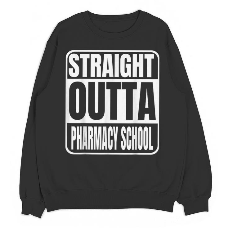 Straight Outta Pharmacy School Class 2025 Pharma Graduation Unisex Sweatshirt