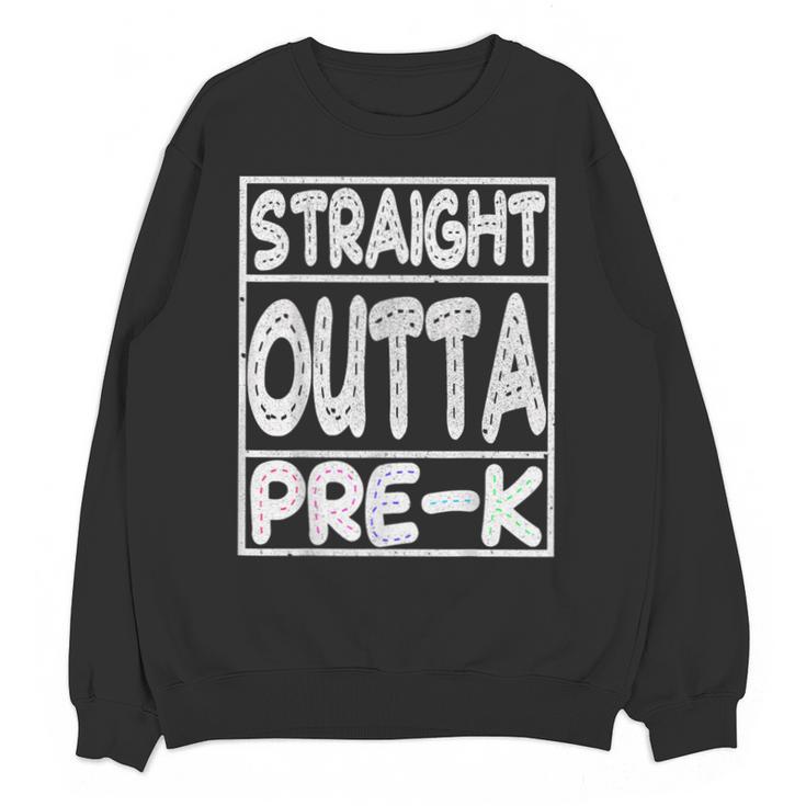 Straight Outta Pre-K Shirt Great Graduation Preschools Unisex Sweatshirt