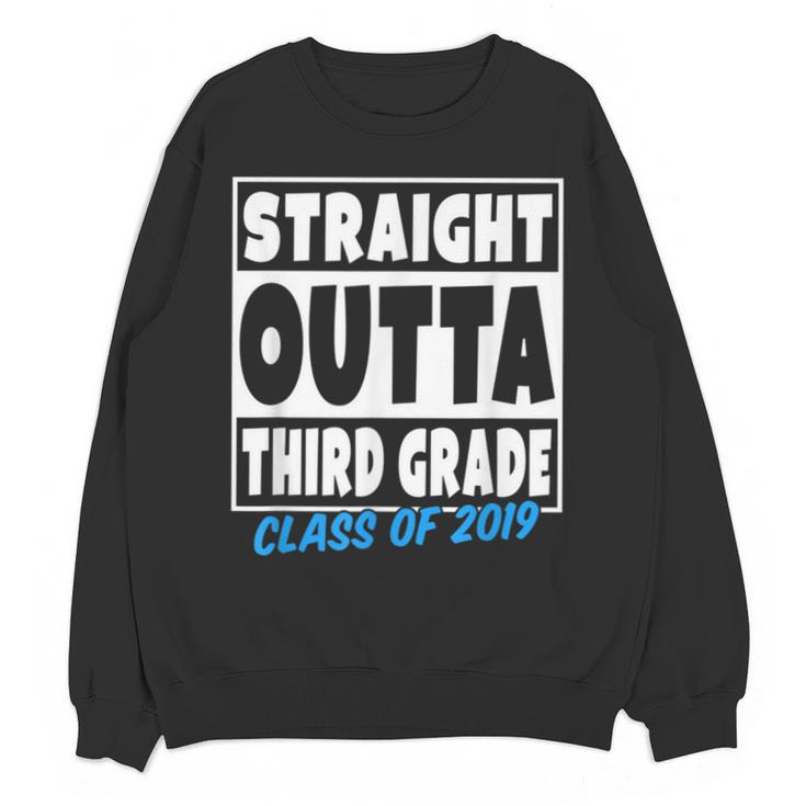 Straight Outta Third Grade Class Of 2019 Graduation Unisex Sweatshirt