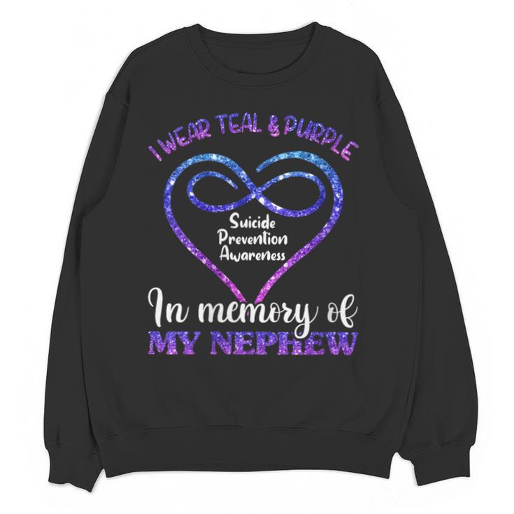 Suicide Prevention Shirt Teal & Purple In Memory Of Nephew Unisex Sweatshirt