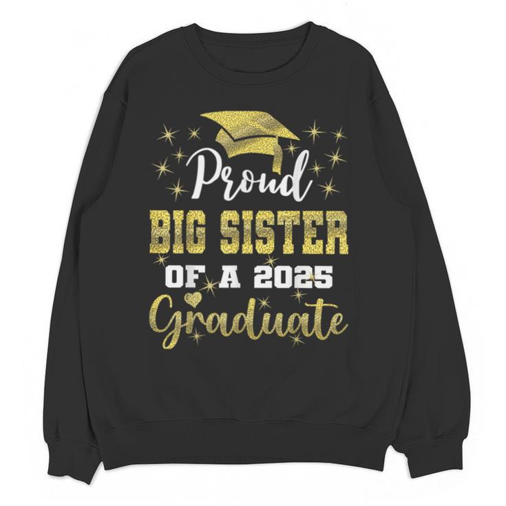 Super Proud Big Sister Of 2025 Graduate Graduation Family Unisex Sweatshirt