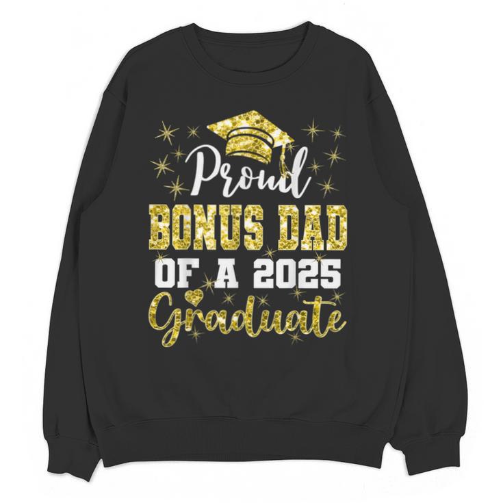 Super Proud Bonus Dad Of 2025 Graduate Graduation Family Unisex Sweatshirt