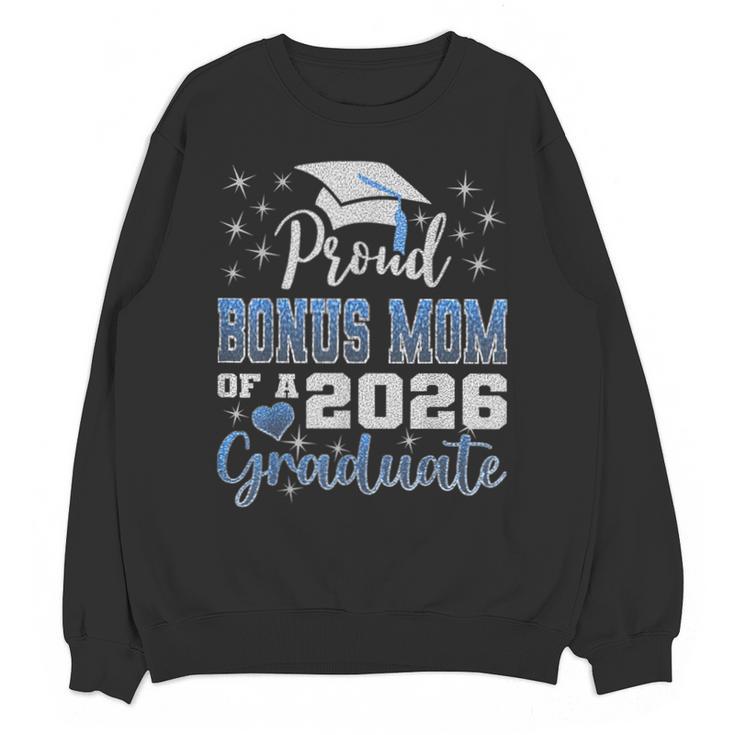 Super Proud Bonus Mom Of 2026 Graduate Graduation Family Unisex Sweatshirt