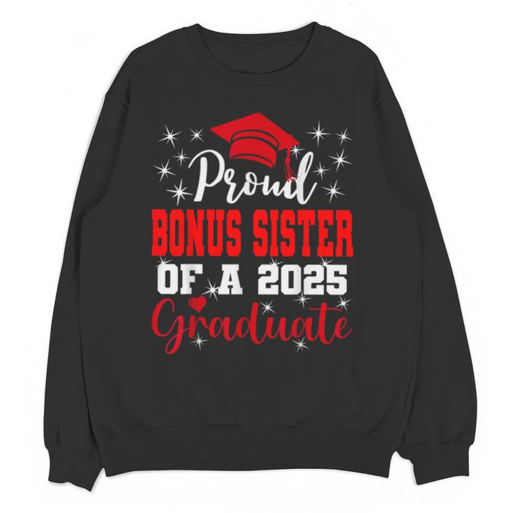 Super Proud Bonus Sister Of 2025 Graduate Graduation Family Unisex Sweatshirt
