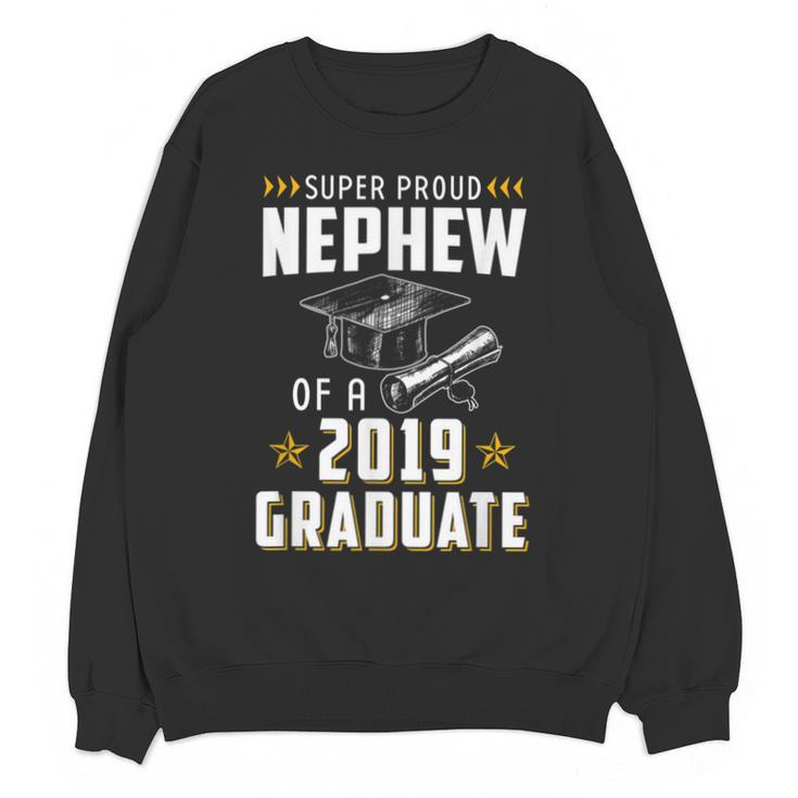 Super Proud Nephew Of A 2019 Graduate Shirt Graduation Unisex Sweatshirt