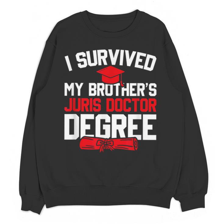 I Survived My Brother's Juris Doctor Degree Graduation Unisex Sweatshirt