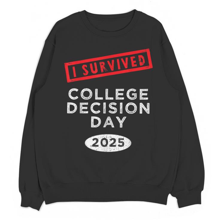 I Survived College Decision Day Graduation Class Of 25 Unisex Sweatshirt