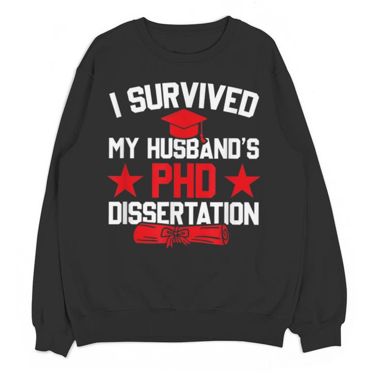 I Survived My Husband's PHD Dissertation Graduation Unisex Sweatshirt