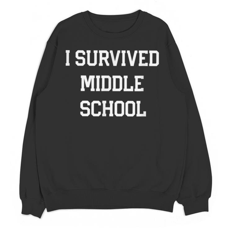 I Survived Middle School Graduation Last Day Of School Unisex Sweatshirt