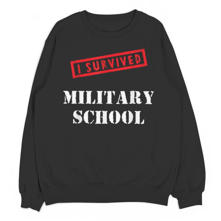 I Survived Military School Graduation Straight Outta Unisex Sweatshirt