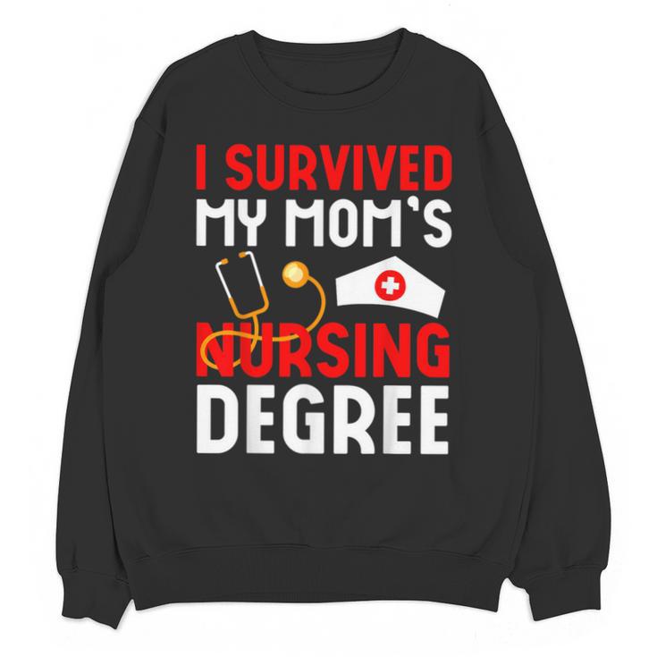I Survived My Mom's Nursing Degree Graduation Day 2026 Unisex Sweatshirt