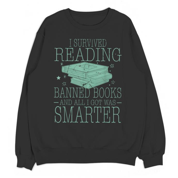 I Survived Reading Banned Books And All I Got Was Sma Unisex Sweatshirt