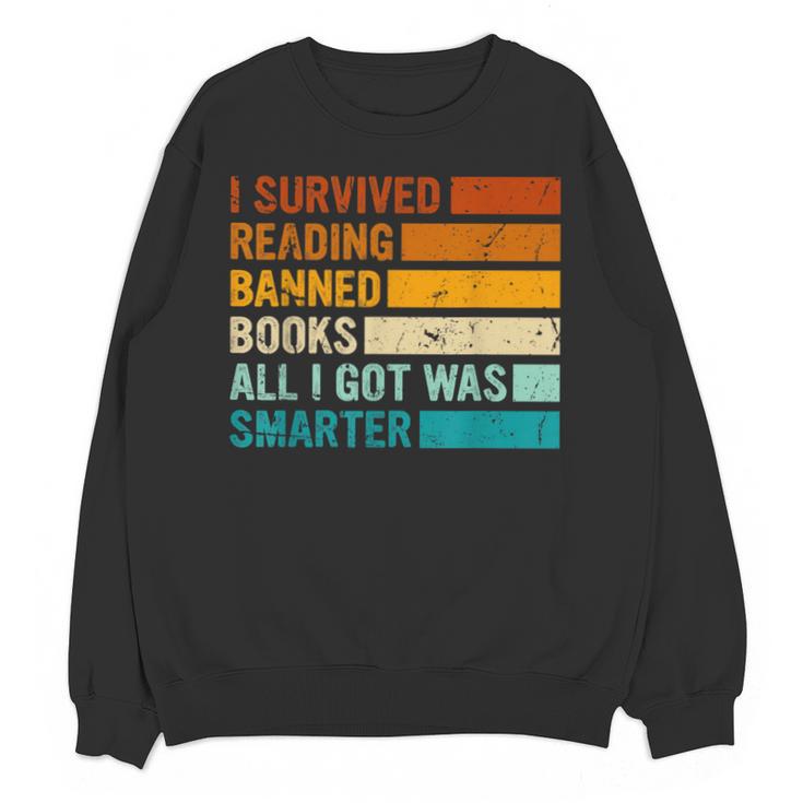 I Survived Reading Banned Books All I Got Was Smarter Unisex Sweatshirt