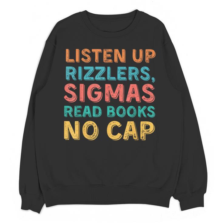 Teacher English Read Books Listen Up Rizzlers Unisex Sweatshirt