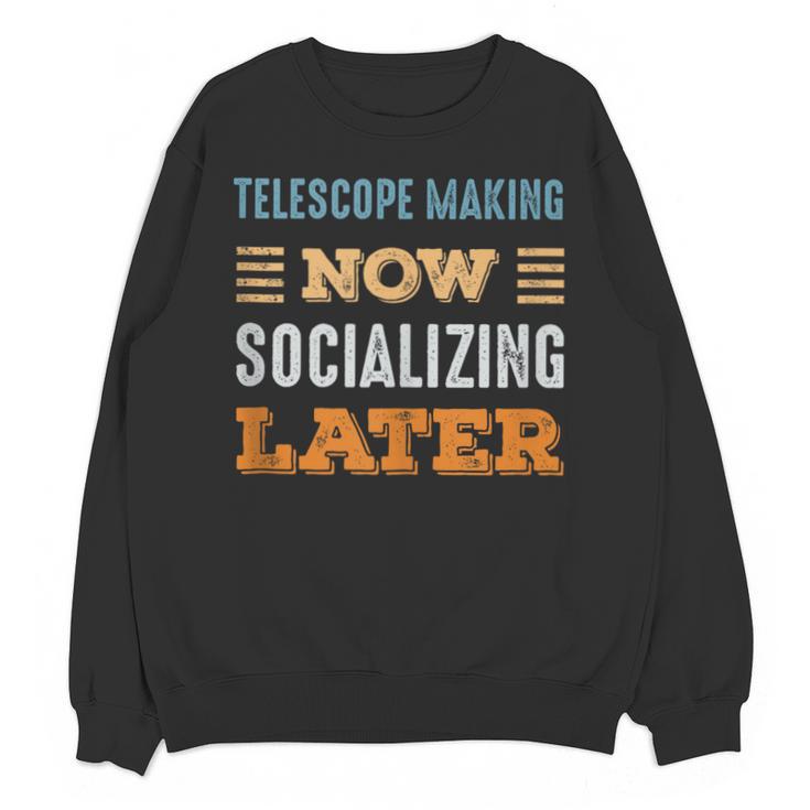 Telescope Making Now Minimal Socializing Introvert Vintage Unisex Sweatshirt