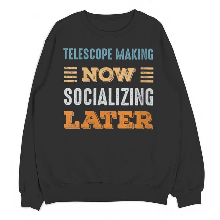 Telescope Making Now Minimal Socializing Introvert Vintage Unisex Sweatshirt