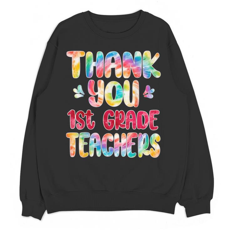 Thank You 1st Grade Teachers Graduation Last Day Of School Unisex Sweatshirt