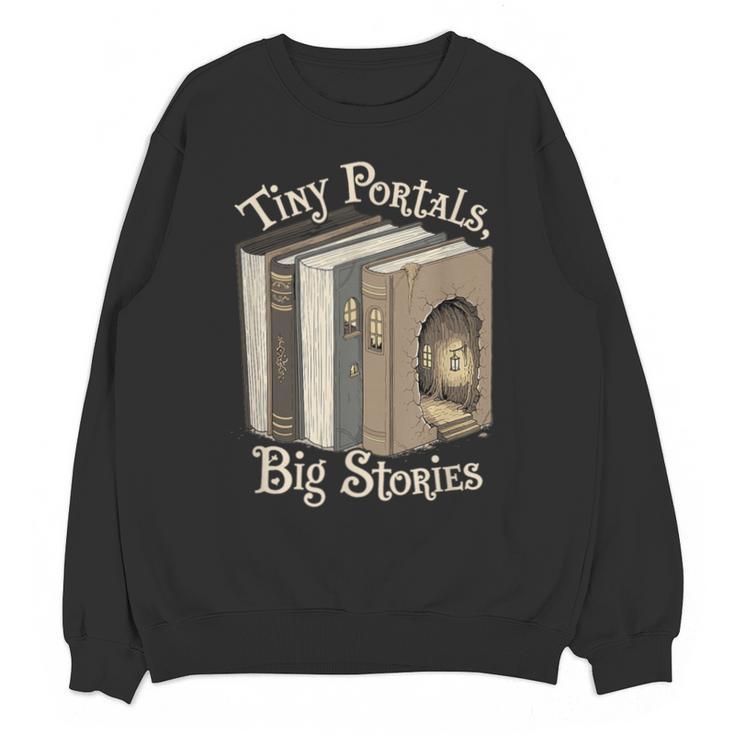 Tiny Portals Big Stories Book Nook Fantasy Gateway Unisex Sweatshirt