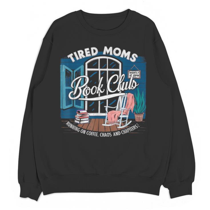 Tired Moms Book Club Coffee Chaos And Chapters Graphic Unisex Sweatshirt